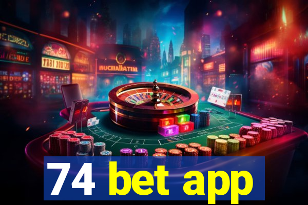 74 bet app